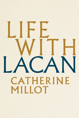 Паперова книга «Life With Lacan», автор Кетрін Міллот - фото №1
