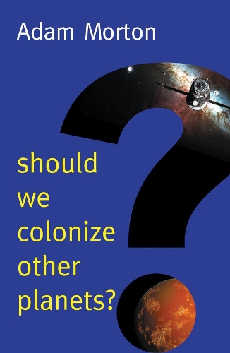 Паперова книга «Should We Colonize Other Planets?», автор Адам Мортон - фото №1