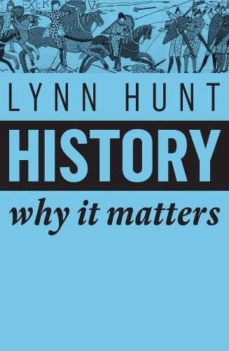 Паперова книга «History: Why It Matters», автор Лінн Хант - фото №1
