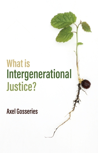 Паперова книга «What is Intergenerational Justice?», автор Аксель Госсеріс - фото №1