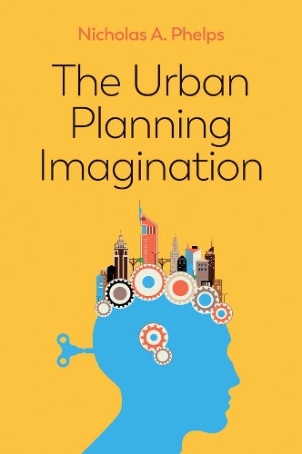 Бумажная книга «The Urban Planning Imagination: A Critical International Introduction», автор Николас А. Фелпс - фото №1