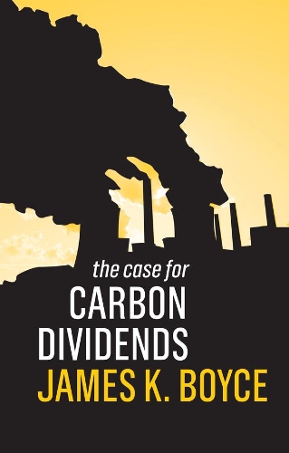 Паперова книга «The Case for Carbon Dividends», автор Джеймс К. Бойс - фото №1