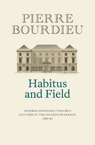 Бумажная книга «Habitus and Field: General Sociology, Volume 2 (1982-1983)», автор Пьер Бурдье - фото №1