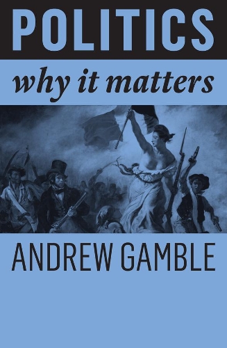 Бумажная книга «Politics: Why It Matters», автор Эндрю Гэмбл - фото №1
