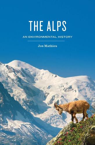 Паперова книга «The Alps: An Environmental History», автор Джон Матьє - фото №1