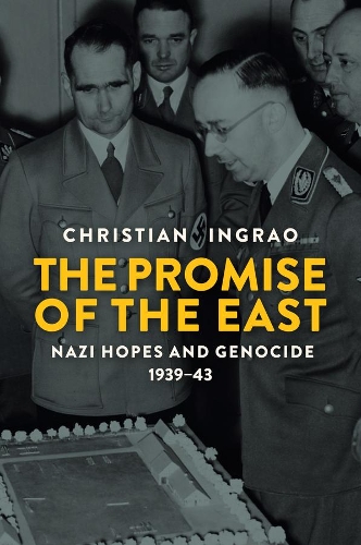 Бумажная книга «The Promise of the East: Nazi Hopes and Genocide, 1939-43», автор Кристиан Инграо - фото №1