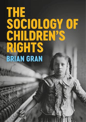 Бумажная книга «The Sociology of Children's Rights», автор Брайан Гран - фото №1