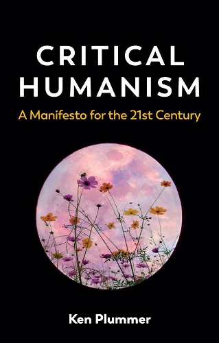 Бумажная книга «Critical Humanism: A Manifesto for the 21st Century», автор Кен Пламмер - фото №1