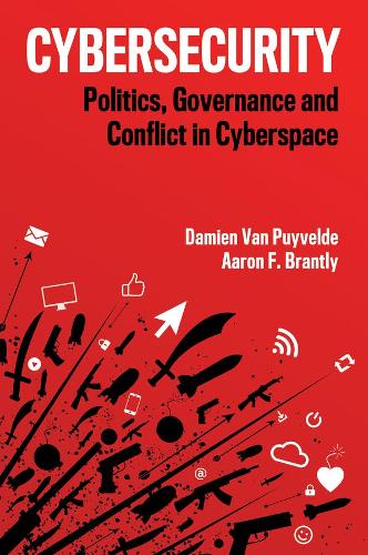 Бумажная книга «Cybersecurity: Politics, Governance and Conflict in Cyberspace», авторов Аарон Ф. Брантли, Дамьен Ван Пюйвельде - фото №1