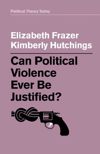Паперова книга «Can Political Violence Ever Be Justified?», автор Кімберлі Хатчінгс - фото №1