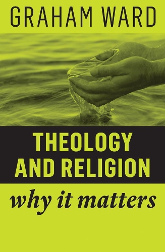 Бумажная книга «Theology and Religion: Why It Matters», автор Грэм Уорд - фото №1