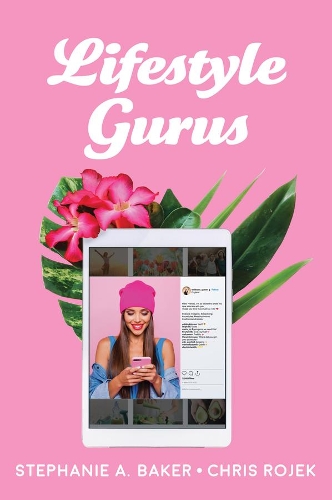 Паперова книга «Lifestyle Gurus: Constructing Authority and Influence Online», авторів Кріс Роджек, Стефані А. Бейкер - фото №1
