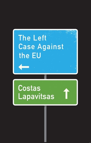 Паперова книга «The Left Case Against the EU», автор Костас Лапавіцас - фото №1
