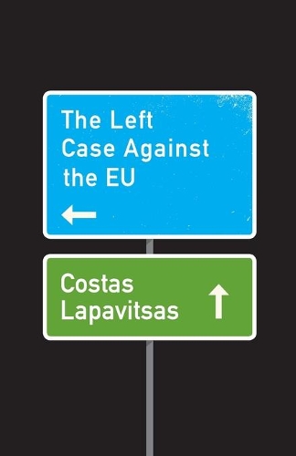 Паперова книга «The Left Case Against the EU», автор Костас Лапавіцас - фото №1