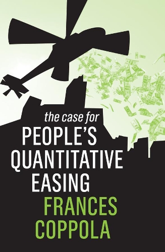 Бумажная книга «The Case For People's Quantitative Easing», автор Фрэнсис Коппола - фото №1