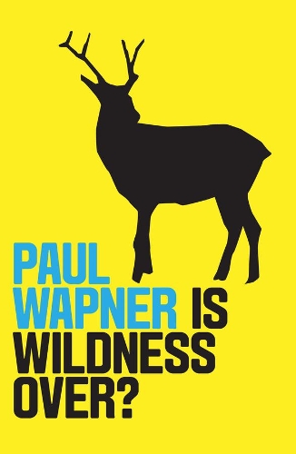 Бумажная книга «Is Wildness Over?», автор Пол Вапнер - фото №1