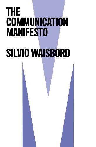 Паперова книга «The Communication Manifesto», автор Сільвіо Вейсборд - фото №1