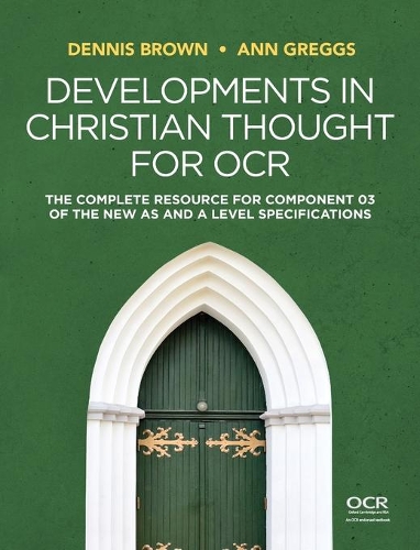 Бумажная книга «Developments in Christian Thought for OCR: The Complete Resource for Component 03 of the New AS and A Level Specification», авторов Энн Греггс, Деннис Браун - фото №1