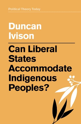 Бумажная книга «Can Liberal States Accommodate Indigenous Peoples?», автор Дункан Айвисон - фото №1