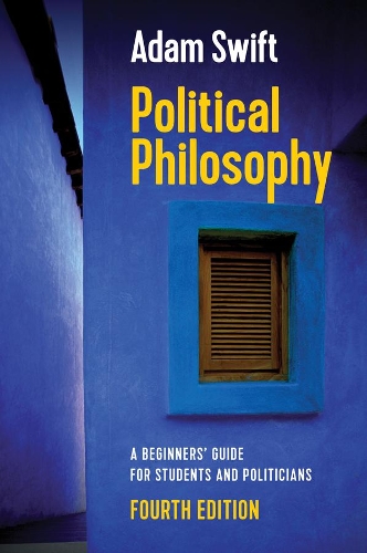 Бумажная книга «Political Philosophy: A Beginners' Guide for Students and Politicians», автор Адам Свифт - фото №1