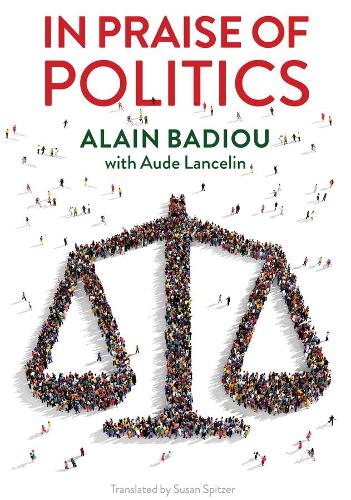 Бумажная книга «In Praise of Politics», автор Ален Бадью - фото №1