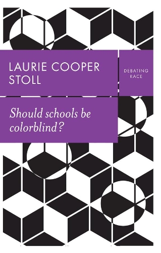 Паперова книга «Should schools be colorblind?», автор Лорі Купер Столл - фото №1