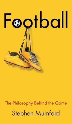 Бумажная книга «Football: The Philosophy Behind the Game», автор Стивен Мамфорд - фото №1