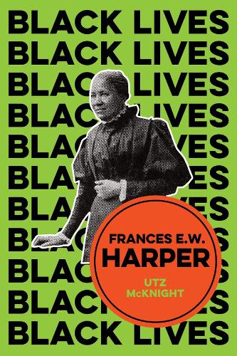 Паперова книга «Frances E. W. Harper: A Call to Conscience», автор Утц Макнайт - фото №1