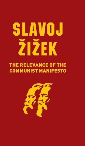 Бумажная книга «The Relevance of the Communist Manifesto», автор Славой Жижек - фото №1
