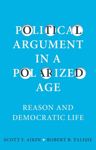 Паперова книга «Political Argument in a Polarized Age: Reason and Democratic Life», автор Скотт Ф. Ейкін - фото №1