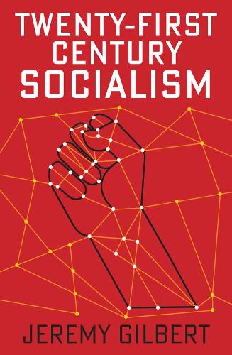 Бумажная книга «Twenty-First Century Socialism», автор Джереми Гилберт - фото №1