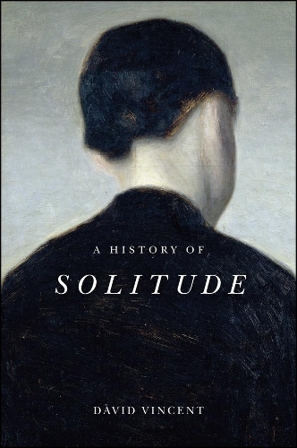 Бумажная книга «A History of Solitude», автор Дэвид Винсент - фото №1