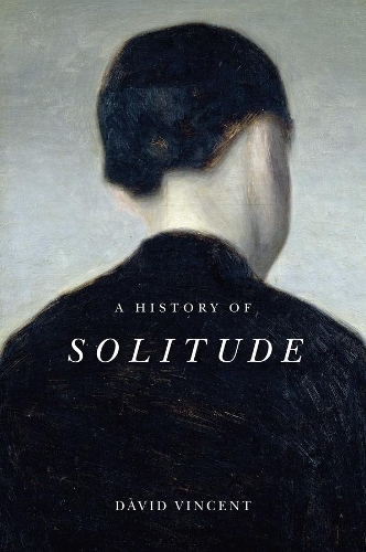 Бумажная книга «A History of Solitude», автор Дэвид Винсент - фото №1