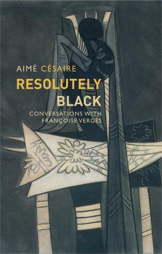Бумажная книга «Resolutely Black: Conversations with Francoise Verges» - фото №1