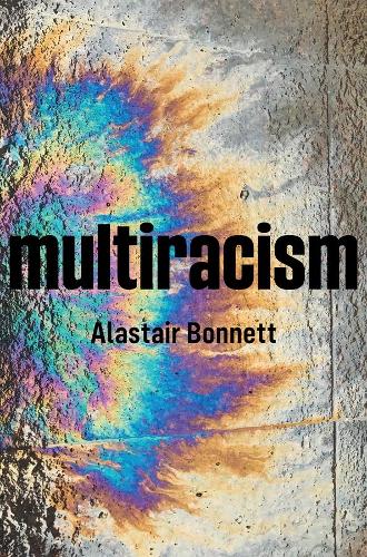 Бумажная книга «Multiracism: Rethinking Racism in Global Context», автор Аластер Боннетт - фото №1