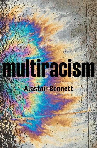 Бумажная книга «Multiracism: Rethinking Racism in Global Context», автор Аластер Боннетт - фото №1