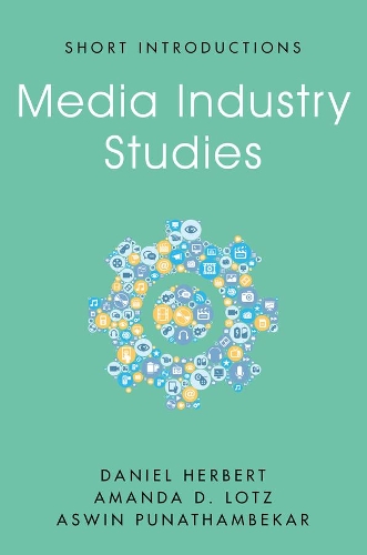 Паперова книга «Media Industry Studies», авторів Аманда Д. Лотц, Асвін Пунатхамбекар, Даніель Герберт - фото №1