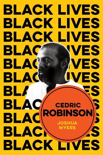 Бумажная книга «Cedric Robinson: The Time of the Black Radical Tradition», автор Джошуа Майерс - фото №1