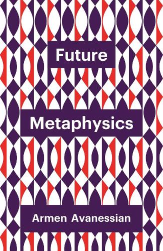Паперова книга «Future Metaphysics», автор Армен Аванесян - фото №1