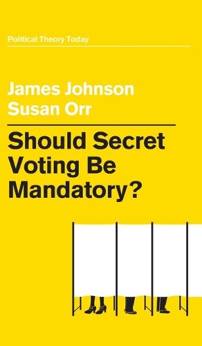 Паперова книга «Should Secret Voting Be Mandatory?», авторів Джеймс Джонсон, Сюзан Орр - фото №1