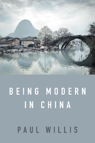 Бумажная книга «Being Modern in China: A Western Cultural Analysis of Modernity, Tradition and Schooling in China Today», автор Пол Уиллис - фото №1