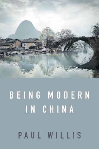 Бумажная книга «Being Modern in China: A Western Cultural Analysis of Modernity, Tradition and Schooling in China Today», автор Пол Уиллис - фото №1