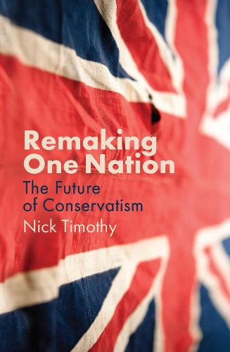 Паперова книга «Remaking One Nation: The Future of Conservatism», автор Нік Тімоті - фото №1