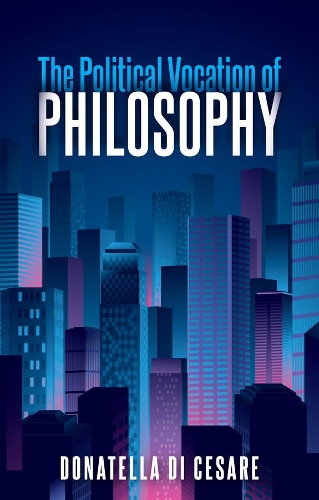 Бумажная книга «The Political Vocation of Philosophy», автор Донателла Ди Чезаре - фото №1