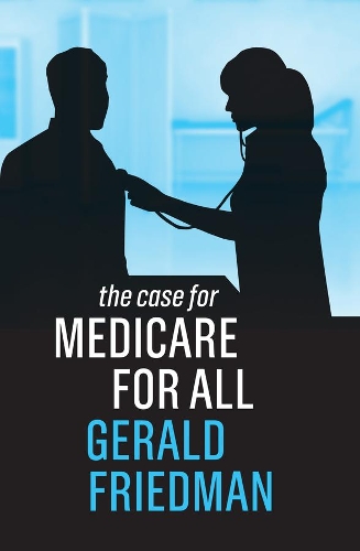 Паперова книга «The Case for Medicare for All», автор Джеральд Фрідман - фото №1