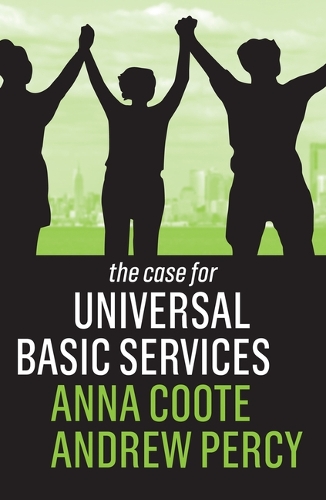Паперова книга «The Case for Universal Basic Services», авторів Ендрю Персі, Анна Кут - фото №1