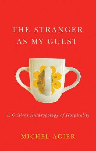 Бумажная книга «The Stranger as My Guest: A Critical Anthropology of Hospitality», автор Мишель Ажье - фото №1