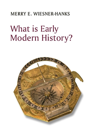 Паперова книга «What is Early Modern History?», автор Меррі Е. Візнер-Хенкс - фото №1