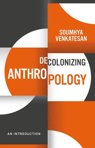 [object Object] «Decolonizing Anthropology: An Introduction», автор Сумхья Венкатесан - фото №1