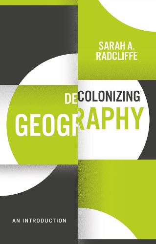 Бумажная книга «Decolonizing Geography: An Introduction», автор Сара А. Рэдклифф - фото №1